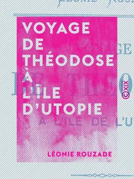 Voyage de Théodose à l'île d'Utopie