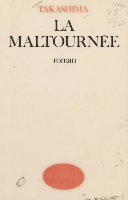 La maltournée -  Takashima - Denoël (réédition numérique FeniXX)