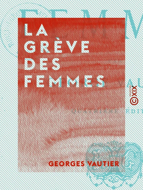 La Grève des femmes - Georges Vautier - Collection XIX