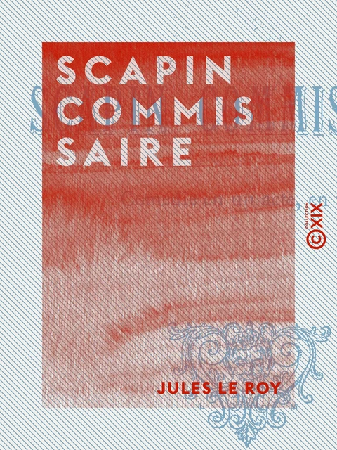 Scapin commissaire - Jules le Roy - Collection XIX