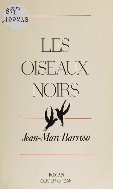 Les Oiseaux noirs - Jean-Marc Barroso - Plon (réédition numérique FeniXX)