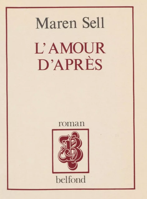 L'Amour d'après - Maren Sell - Belfond (réédition numérique FeniXX)