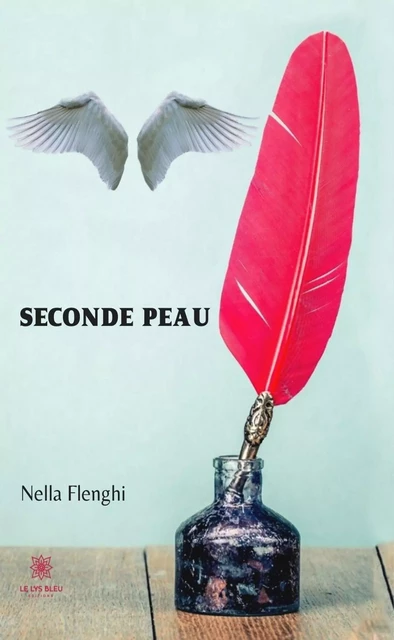 Seconde peau - Nella Flenghi - Le Lys Bleu Éditions