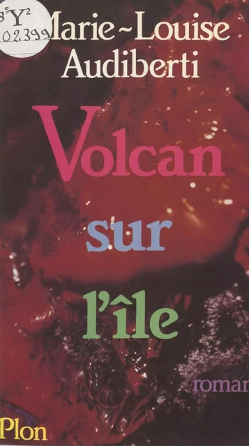 Volcan sur l'île - Marie-Louise Audiberti - Plon (réédition numérique FeniXX)