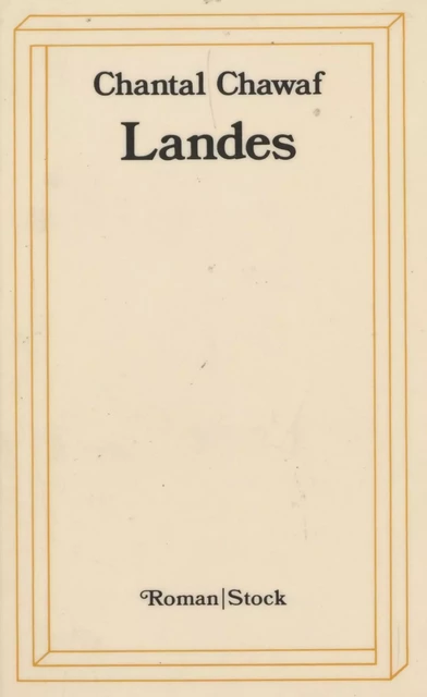 Landes - Chantal Chawaf - Stock (réédition numérique FeniXX)