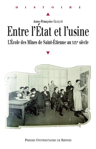 Entre l'État et l'usine - Anne-Françoise Garçon - Presses universitaires de Rennes