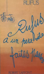 Rufus a un petit vélo, faites passer