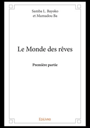 Le Monde des rêves - Première partie