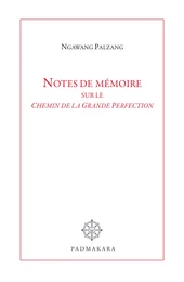 Notes de mémoire sur le Chemin de la Grande Perfection