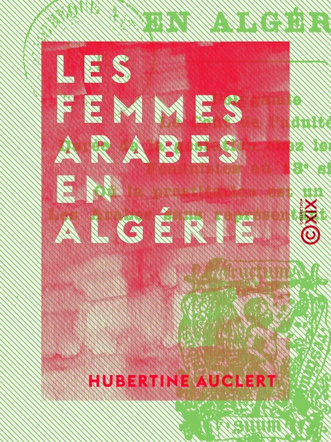 Les Femmes arabes en Algérie - Hubertine Auclert - Collection XIX