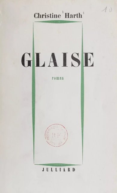 Glaise - Christine Harth - Julliard (réédition numérique FeniXX)