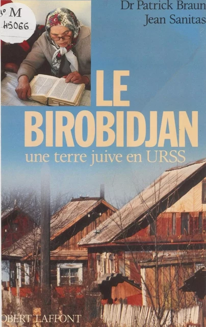 Le Birobidjan - Patrick Braun, Jean Sanitas - Robert Laffont (réédition numérique FeniXX)