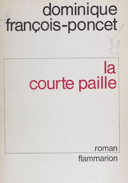 La Courte paille - Dominique François-Poncet - Flammarion (réédition numérique FeniXX)