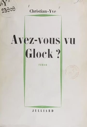 Avez-vous vu Glock ?