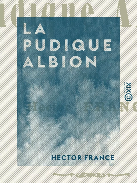 La Pudique Albion - Hector France - Collection XIX