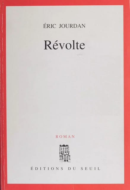 Révolte - Éric Jourdan - Seuil (réédition numérique FeniXX)