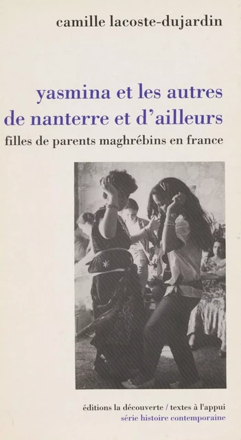 Yasmina et les autres de Nanterre et d'ailleurs - Camille Lacoste-Dujardin - La Découverte (réédition numérique FeniXX)