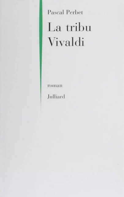 La Tribu Vivaldi - Pascal Perbet - Julliard (réédition numérique FeniXX)