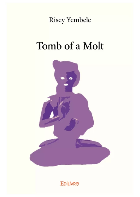 Tomb of a molt - Risey Yembele - Editions Edilivre