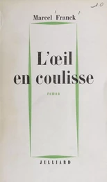 L'œil en coulisse