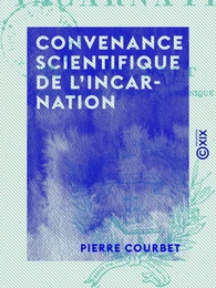 Convenance scientifique de l'incarnation