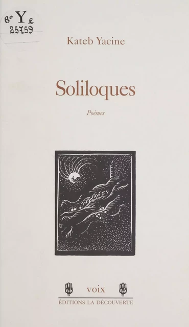 Soliloques - Yacine Kateb - La Découverte (réédition numérique FeniXX)