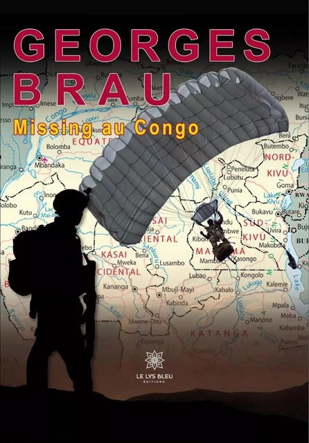 Missing au Congo - Georges Brau - Le Lys Bleu Éditions