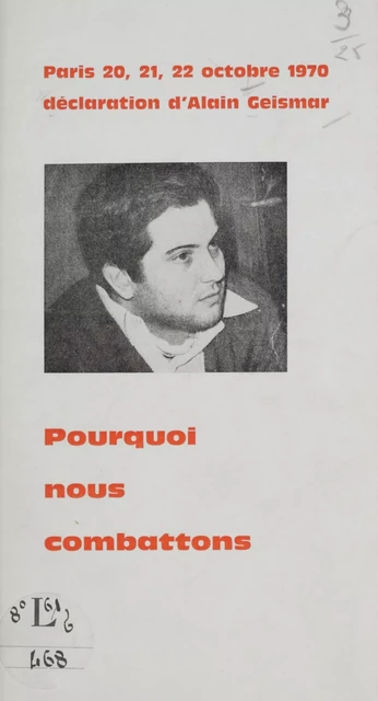 Pourquoi nous combattons - Alain Geismar - La Découverte (réédition numérique FeniXX)