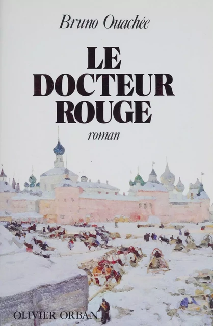 Le Docteur rouge - Bruno Ouachée - Plon (réédition numérique FeniXX)