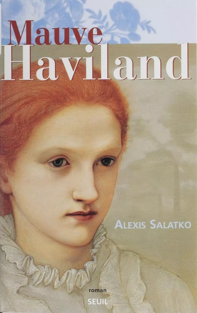 Mauve Haviland - Alexis Salatko - Seuil (réédition numérique FeniXX)