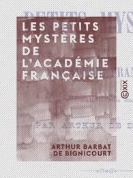 Les Petits Mystères de l'Académie française