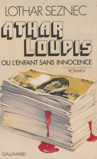 Athar Loupis - Lothar Seznec - Gallimard (réédition numérique FeniXX)