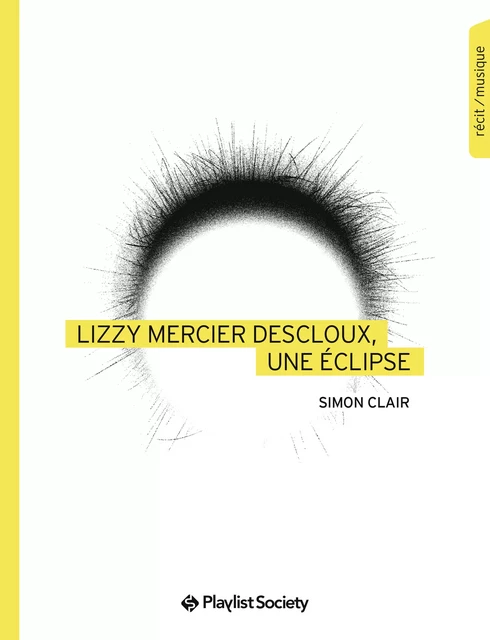 Lizzy Mercier Descloux, une éclipse - Simon Clair - Playlist Society