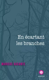 En écartant les branches