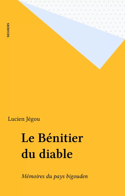 Le Bénitier du diable - Lucien Jégou - Seghers (réédition numérique FeniXX)