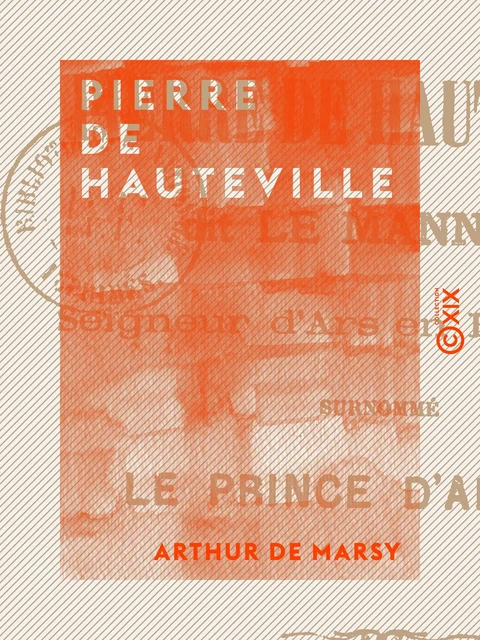 Pierre de Hauteville - Arthur de Marsy - Collection XIX