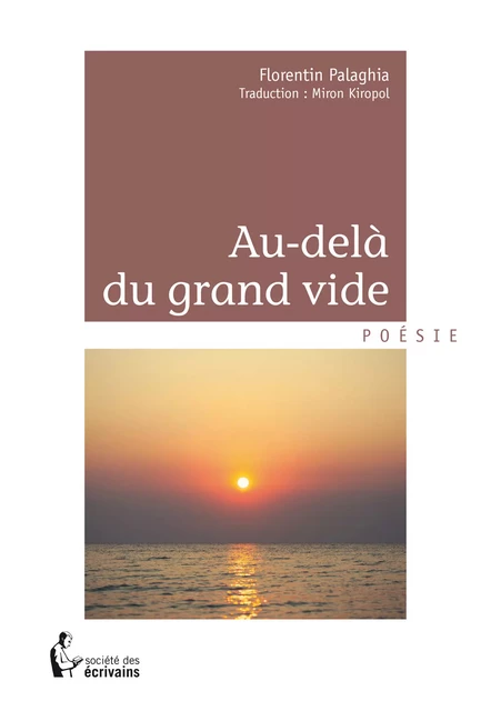 Au-delà du grand vide - Florentin Palaghia - Société des écrivains