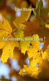 Au secours, mon Dieu !