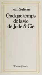 Quelque temps de la vie de Jude et Cie