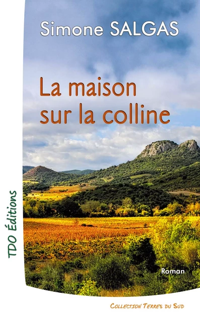 La maison sur la colline - Simone Salgas - TDO Editions