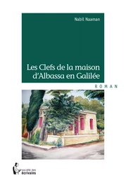 Les Clefs de la maison d'Albassa en Galilée