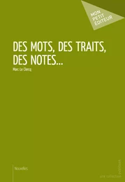 Des mots, des traits, des notes...