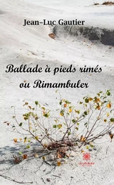 Ballade à pieds rimés ou Rimambuler