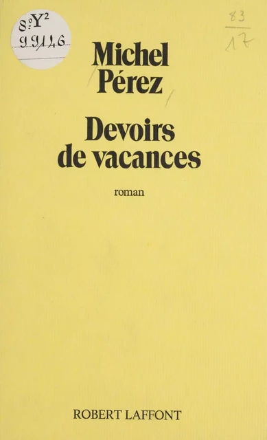 Devoirs de vacances - Michel Pérez - Robert Laffont (réédition numérique FeniXX)