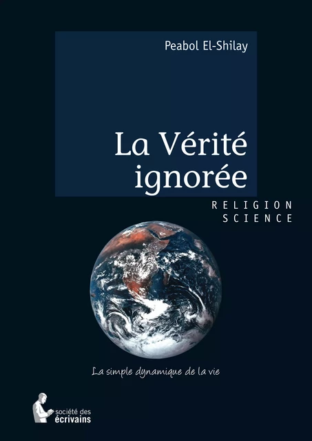 La Vérité ignorée - Peabol El-Shilay - Société des écrivains