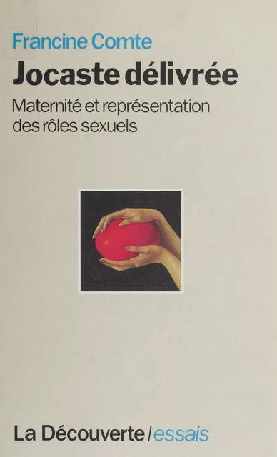 Jocaste délivrée - Francine Comte - La Découverte (réédition numérique FeniXX)