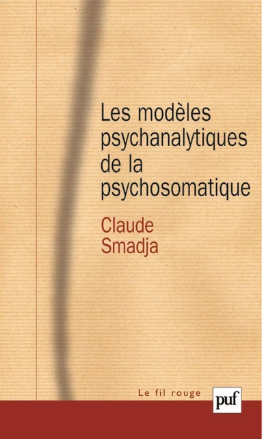 Les modèles psychanalytiques de la psychosomatique - Claude Smadja - Humensis