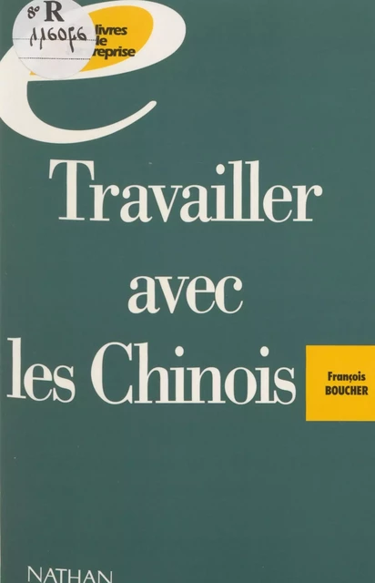 Travailler avec les Chinois - François Boucher - Nathan (réédition numérique FeniXX)