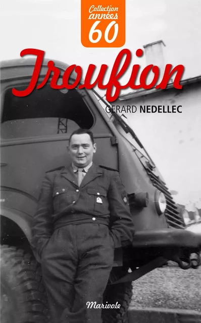 Troufion - Gérard Nédellec - Marivole Éditions