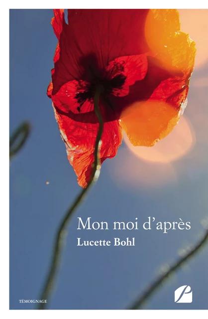 Mon moi d'après - Lucette Bohl - Editions du Panthéon